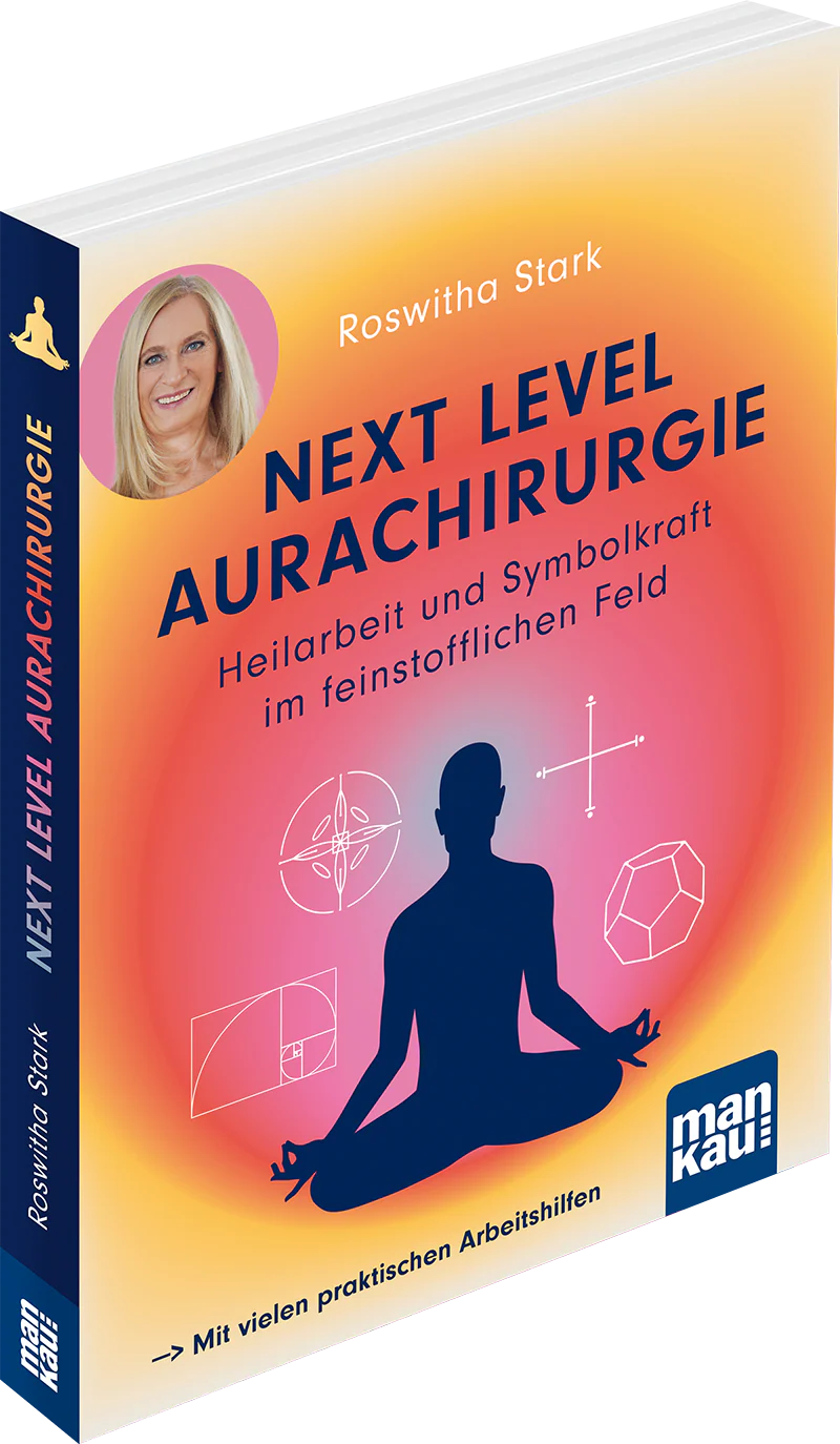 Buchcover „Next Level Aurachirurgie" von Roswitha Stark – Heilende Transformation von Energiefeld und Körper
